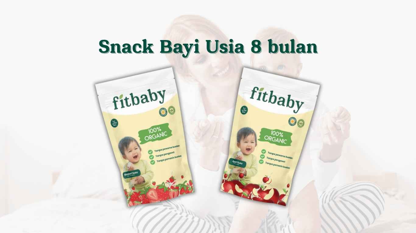 cemilan bayi sehat untuk usia 8 bulan